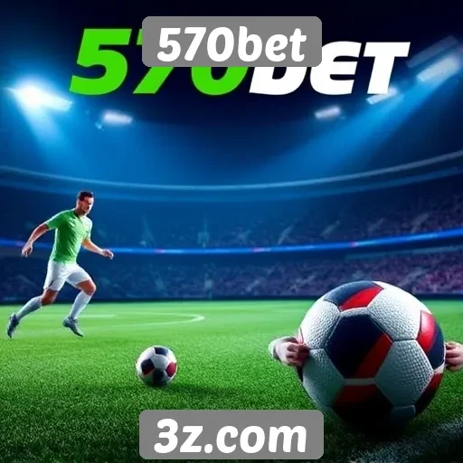 Apostas esportivas em destaque no 570bet